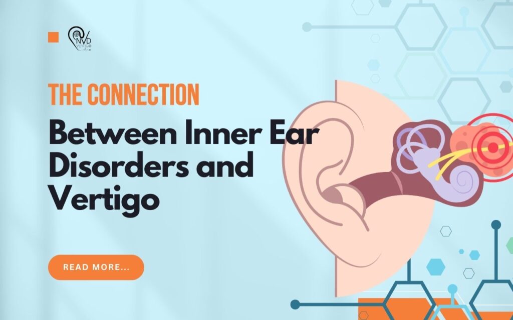 The Connection Between Inner Ear Disorders and Vertigo