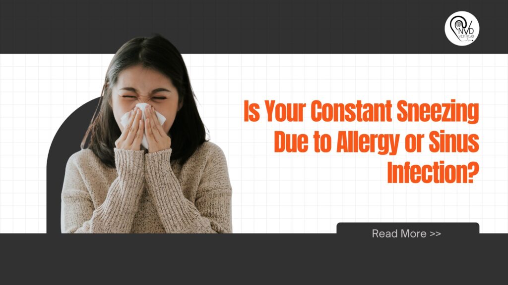Is Your Constant Sneezing Due to Allergy or Sinus Infection?