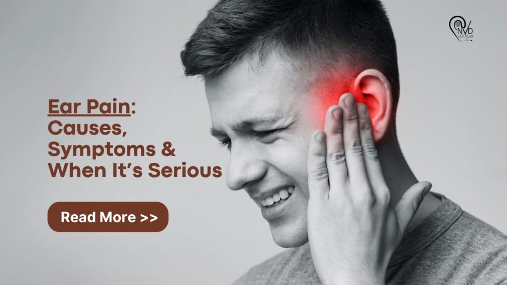 Ear Pain: Causes, Symptoms & When It’s Serious